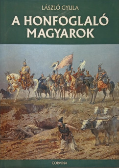 A honfoglal� magyarok - dedik�lt