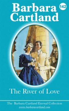 Barbara Cartland - The River Of Love