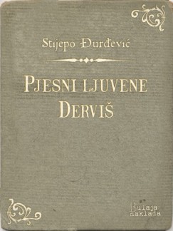 Pjesni ljuvene - Dervi�