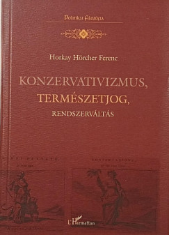 Konzervativizmus, term�szetjog, rendszerv�lt�s