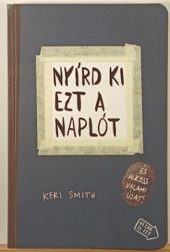 Keri Smith - Nyrd ki ezt a naplt