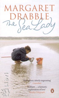 Margaret Drabble - The Sea Lady