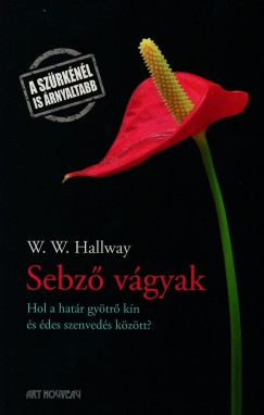 W. W. Hallway - Sebz vgyak