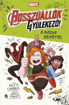 Preeti Chhibber - Marvel: Bosszllk, gylekez! 2. - A hazug helyettes