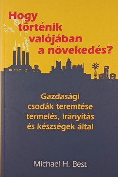 Michael H. Best - Hogy történik valójában a növekedés?