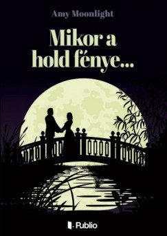 Amy Moonlight - Mikor a hold fnye...