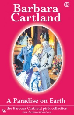 Barbara Cartland - A Paradise On Earth