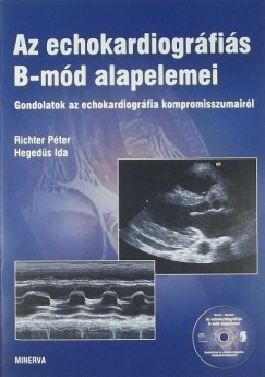 Richter Pter - Az echokardiogrfis B-md alapelemei - CD-vel