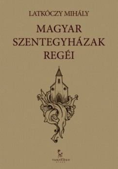 Magyar Szentegyhzak regi