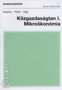 Kopnyi Mihly - Petr Katalin - Vgi Mrton - Kzgazdasgtan I. - Mikrokonmia