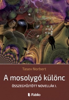 Tasev Norbert - A mosolyg klnc