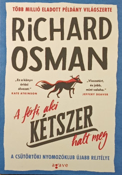 A f�rfi, aki k�tszer halt meg