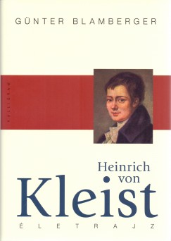 Heinrich von Kleist letrajz