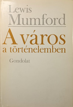 A v�ros a t�rt�nelemben
