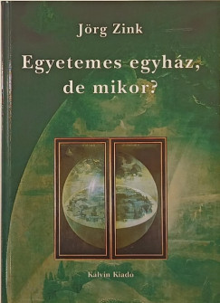 Egyetemes egyhz, de mikor?