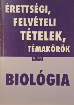 Biol�gia - �retts�gi, felv�teli t�telek, t�mak�r�k