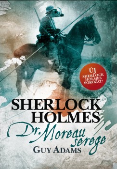 Sherlock Holmes: Dr. Moreau serege - kemny kts