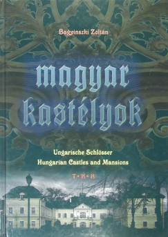 Bagyinszki Zoltn - Magyar kastlyok (magyar-angol-nmet)
