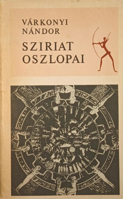 Vrkonyi Nndor - Sziriat oszlopai