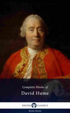 David Hume - Delphi Complete Works of David Hume (Illustrated)