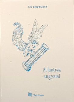 Franz Eberhard Eckard Strohm - Atlantisz angyalai