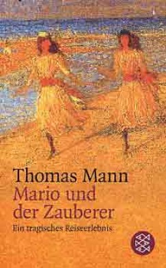 Thomas Mann - Mario und Zauberer