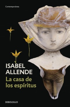 Isabel Allende - LA CASA DE LOS ESPIRITUS