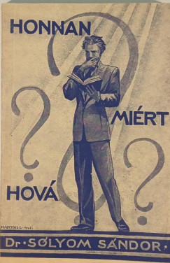 Honnan? Mirt? Hov? - dediklt