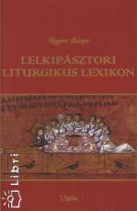 Lelkipsztori liturgikus lexikon