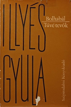 Illy�s Gyula - Bolhab�l- T�v�-tev�k