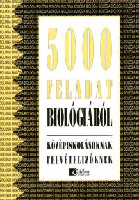 5000 feladat biolgibl