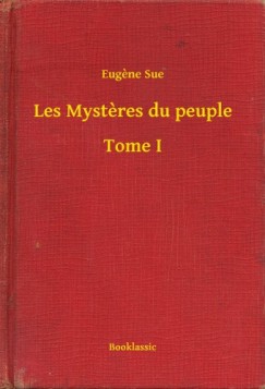 Les Mysteres du peuple - Tome I