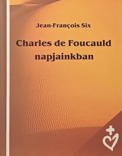 Charles de Foucauld napjainkban