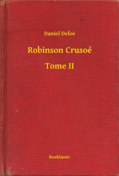 Robinson Cruso - Tome II