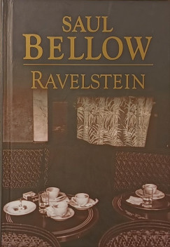 Saul Bellow - Ravelstein