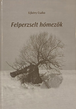 Felperzselt hmezk - dediklt