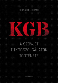 KGB - A szovjet titkosszolglatok trtnete