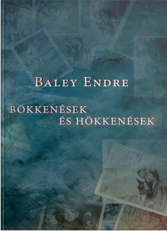 Baley Endre - Bkkensek s hkkensek
