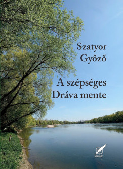 Szatyor Gyõzõ - A szépséges Dráva mente