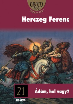 Herczeg Ferenc - dm, hol vagy?