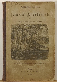 Franz Ludwig Hermann D'Alquen - Vollst�ndiges Handbuch Der Feinern Angelkunst