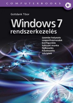 Gottdank Tibor - Windows7 rendszerkezels