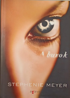 Stephenie Meyer - A burok