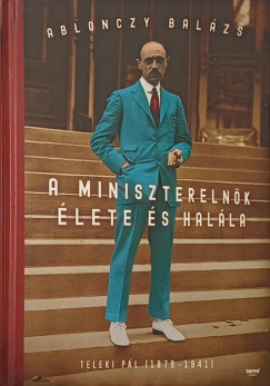 A minisztereln�k �lete �s hal�la