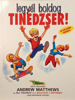 Legy�l boldog tin�dzser!