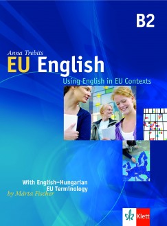 Fischer Mrta - Trebits Anna - EU English - Using English in EU Contexts