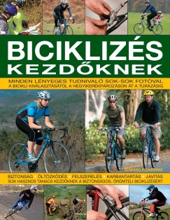 Edward Pickering - Fodor Bernadett   (Szerk.) - Anne Hildyard   (sszell.) - Biciklizs kezdknek