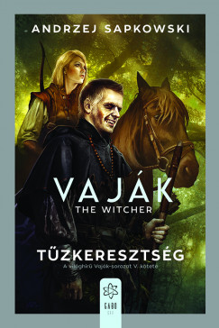 Vajk V. - The Witcher - Tzkeresztsg