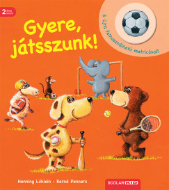 Gyere, j�tsszunk!