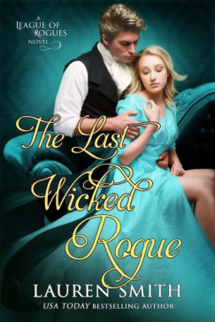 Lauren Smith - The Last Wicked Rogue: The League of Rogues - Book 9
